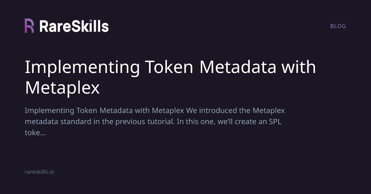 Implementing Token Metadata with Metaplex | RareSkills