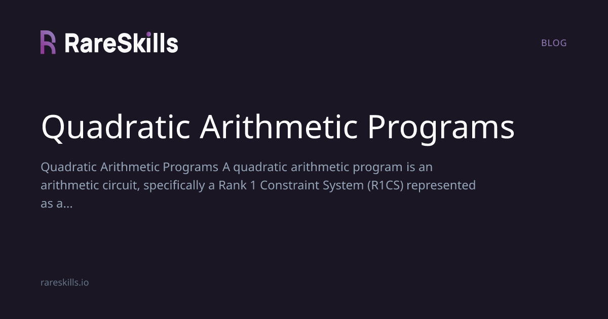 Quadratic Arithmetic Programs | RareSkills