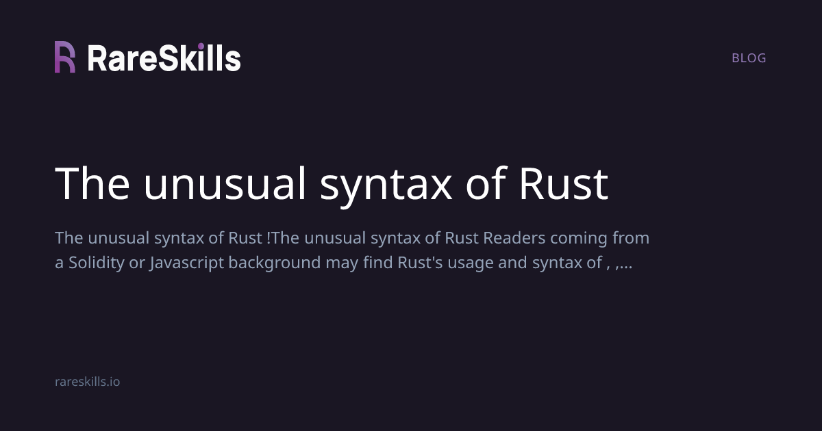Weird Rust The unusual syntax of Rust | RareSkills