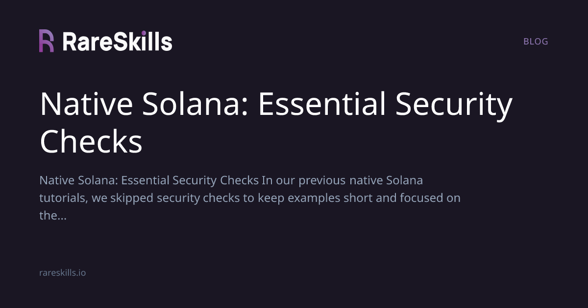 Native Solana: Essential Security Checks | RareSkills