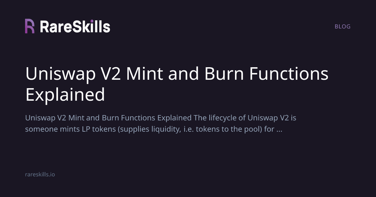 Uniswap V2 Mint and Burn Functions Explained | RareSkills