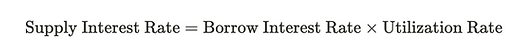 supply interest rate = borrow interest rate x utilization